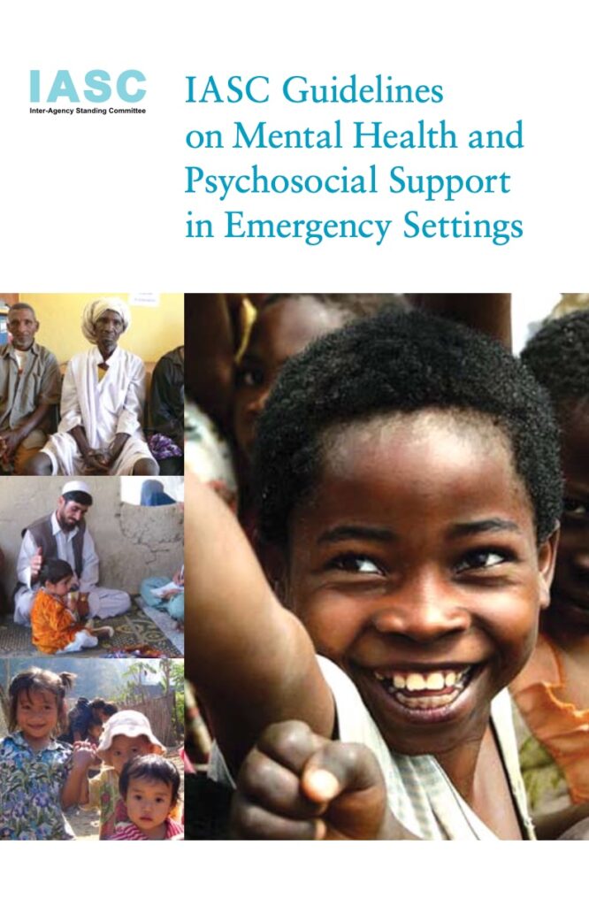 IASC Guidelines for Mental Health and Psychosocial Support in Emergency Settings